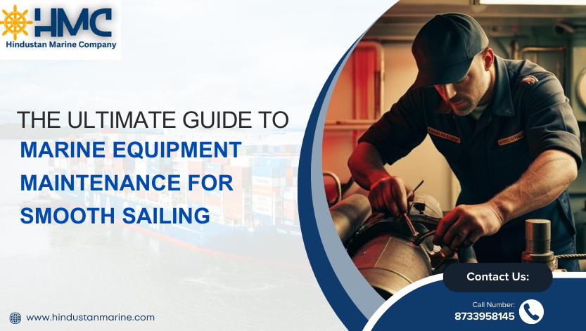 You are currently viewing The Ultimate Guide to Marine Equipment Maintenance for Smooth Sailing