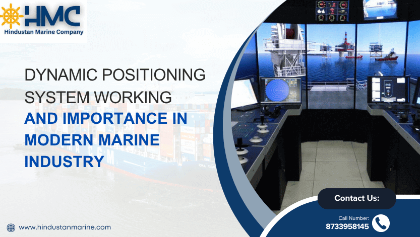 You are currently viewing Dynamic Positioning System Working and Importance in Modern Marine Industry