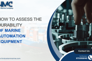 How to Assess the Durability of Marine Automation Equipment