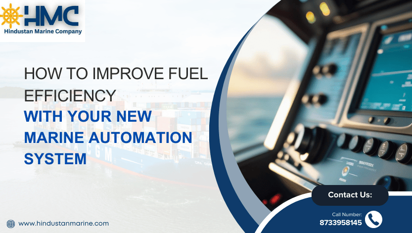 You are currently viewing How to Improve Fuel Efficiency with Your New Marine Automation System