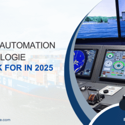Marine Automation Technologies to Look for in 2025