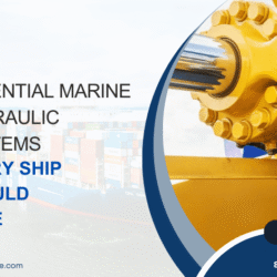 Essential Marine Hydraulic Systems Every Ship Should Have