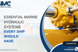 Essential Marine Hydraulic Systems Every Ship Should Have
