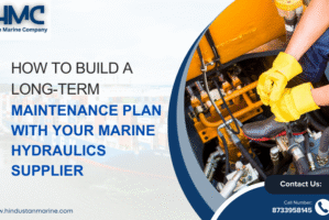 How to Build a Long-Term Maintenance Plan With Your Marine Hydraulics Supplier