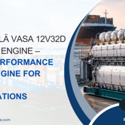 Wärtsilä Vasa 12V32D Marine Engine – High Performance Main Engine for Marine Applications