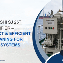 Mitsubishi SJ 25T Oil Purifier – Compact & Efficient Oil Cleaning for Marine Systems