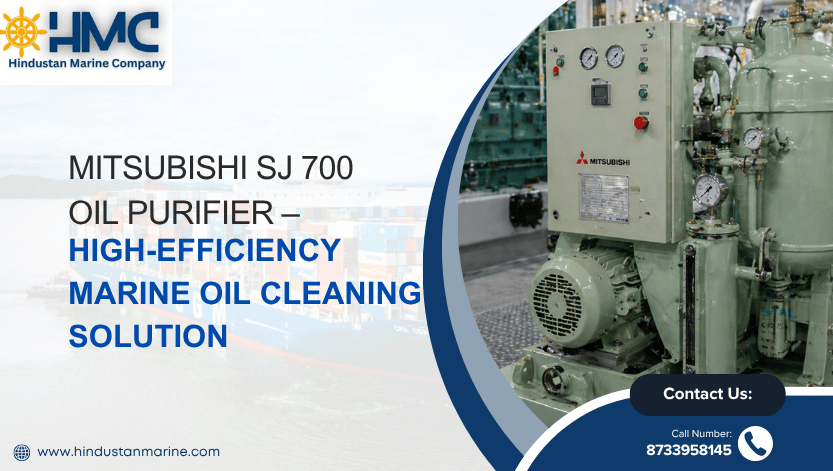Mitsubishi SJ 700 Oil Purifier – High-Efficiency Marine Oil Cleaning Solution