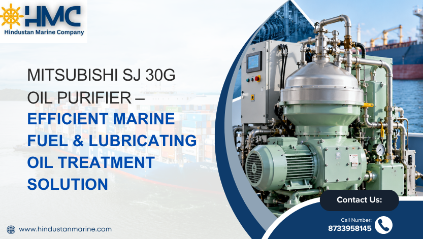 You are currently viewing Mitsubishi SJ 30G Oil Purifier – Efficient Marine Fuel & Lubricating Oil Treatment Solution
