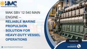 Read more about the article MAK SBV 12 540 Main Engine – Reliable Marine Propulsion Solution for Heavy-Duty Vessel Operations